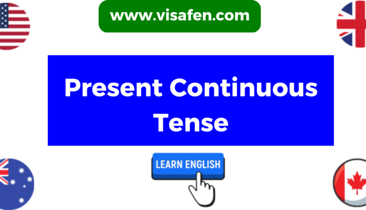 Present Continuous Tense - Learn English Tenses - Learn English